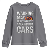 Car Lover Youth Sweatshirt Warning May Spontaneously Talk About Cars