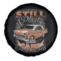 Funny Car Lover Spare Tire Cover Still Plays With Cars