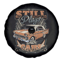 Funny Car Lover Spare Tire Cover Still Plays With Cars