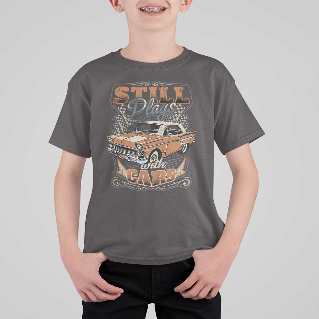 Funny Car Lover T Shirt For Kid Still Plays With Cars