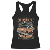 Funny Car Lover Racerback Tank Top Still Plays With Cars
