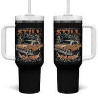 Funny Car Lover Tumbler With Handle Still Plays With Cars