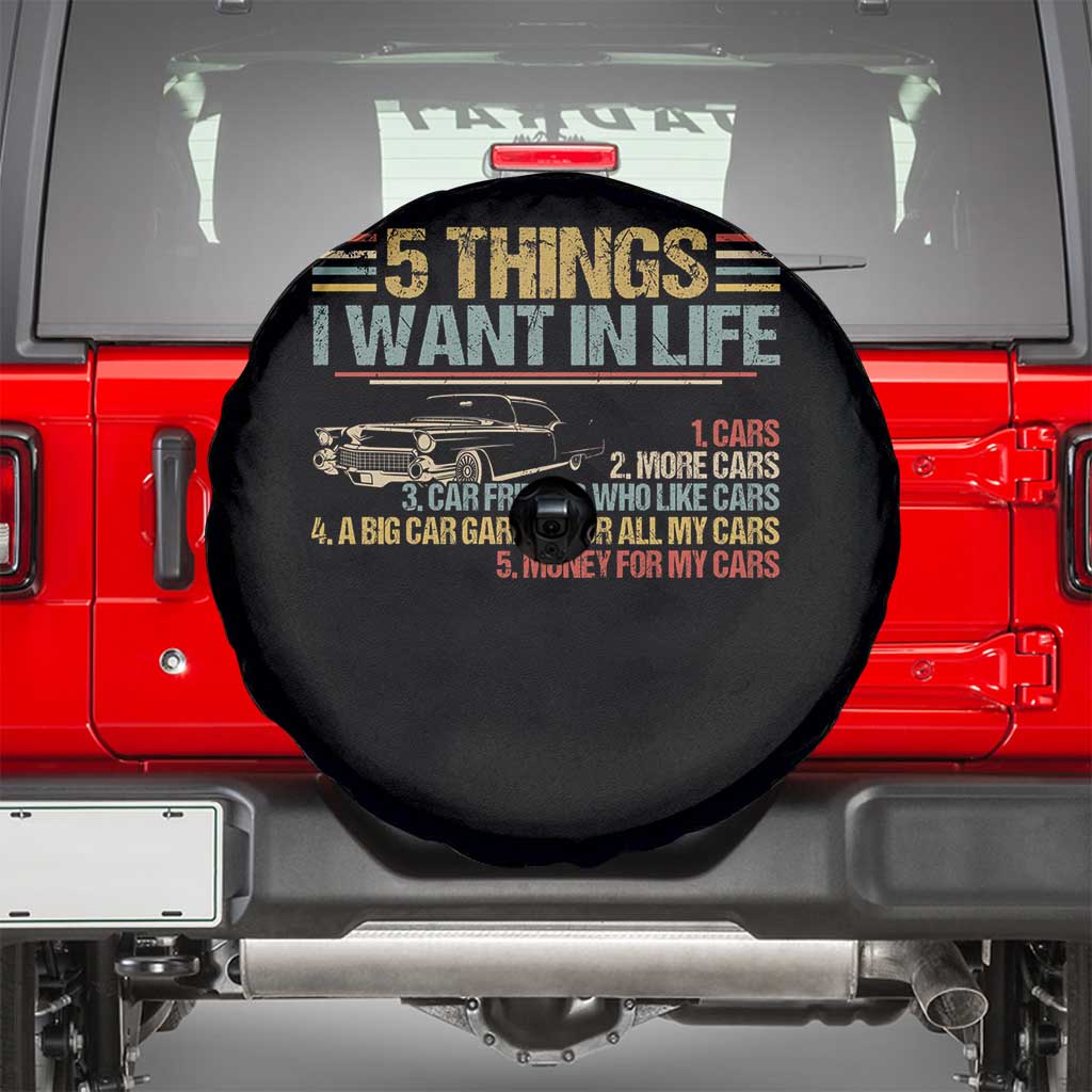 Car Lover Spare Tire Cover 5 Things I Want In Life Cars More Cars