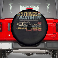 Car Lover Spare Tire Cover 5 Things I Want In Life Cars More Cars