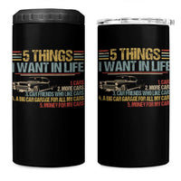 Car Lover 4 in 1 Can Cooler Tumbler 5 Things I Want In Life Cars More Cars