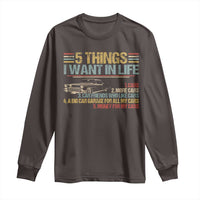 Car Lover Long Sleeve Shirt 5 Things I Want In Life Cars More Cars