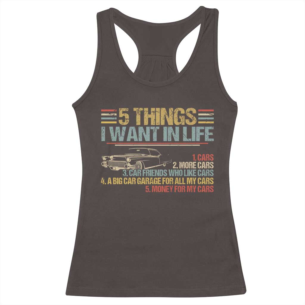 Car Lover Racerback Tank Top 5 Things I Want In Life Cars More Cars