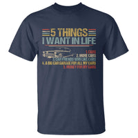 Car Lover T Shirt 5 Things I Want In Life Cars More Cars