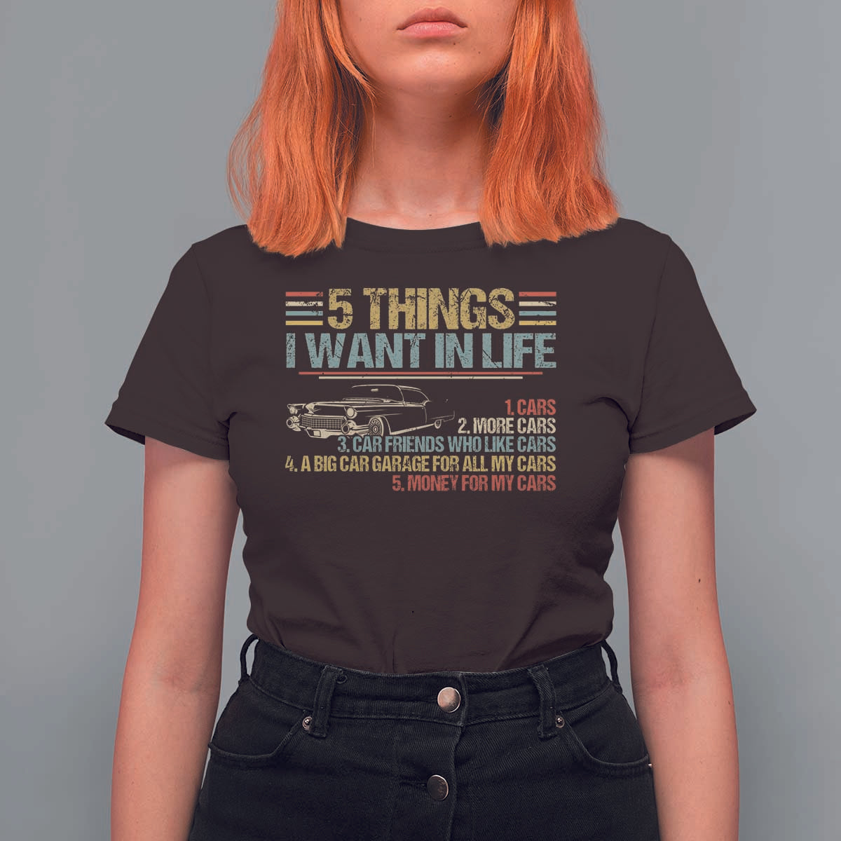 Car Lover T Shirt For Women 5 Things I Want In Life Cars More Cars