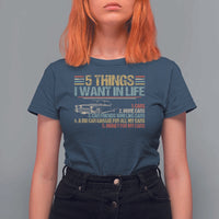 Car Lover T Shirt For Women 5 Things I Want In Life Cars More Cars