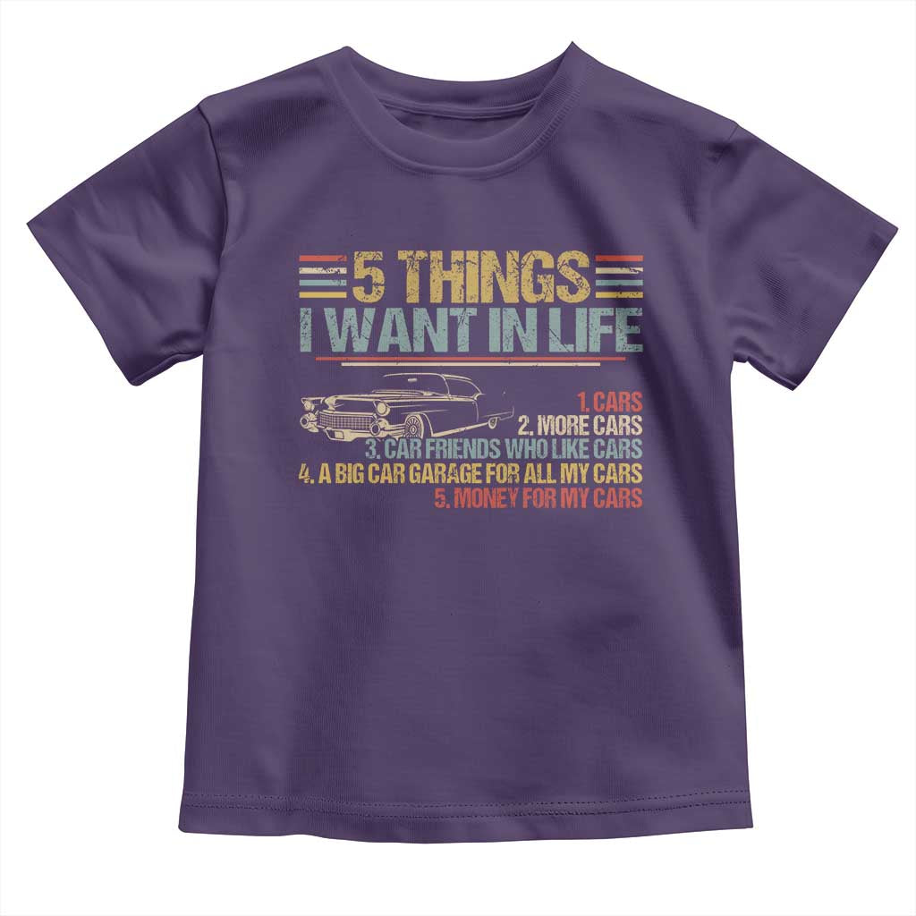 Car Lover Toddler T Shirt 5 Things I Want In Life Cars More Cars