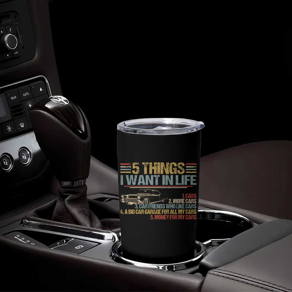 Car Lover Tumbler Cup 5 Things I Want In Life Cars More Cars