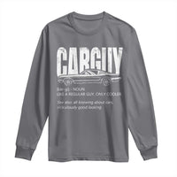 Car Lover Long Sleeve Shirt Car Guy Like A Regular Guy, Only Cooler