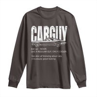 Car Lover Long Sleeve Shirt Car Guy Like A Regular Guy, Only Cooler