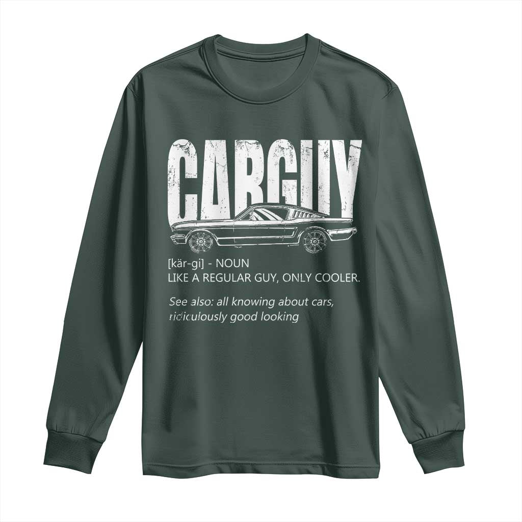 Car Lover Long Sleeve Shirt Car Guy Like A Regular Guy, Only Cooler