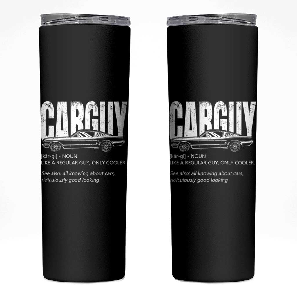 Car Lover Skinny Tumbler Car Guy Like A Regular Guy, Only Cooler