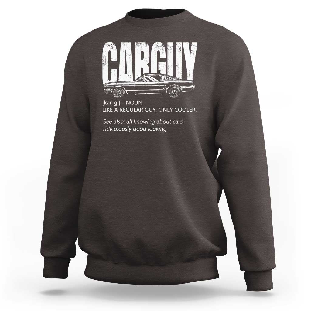 Car Lover Sweatshirt Car Guy Like A Regular Guy, Only Cooler