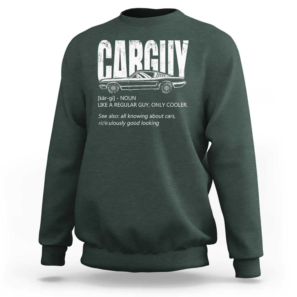 Car Lover Sweatshirt Car Guy Like A Regular Guy, Only Cooler