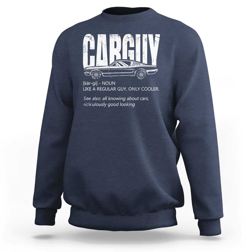 Car Lover Sweatshirt Car Guy Like A Regular Guy, Only Cooler