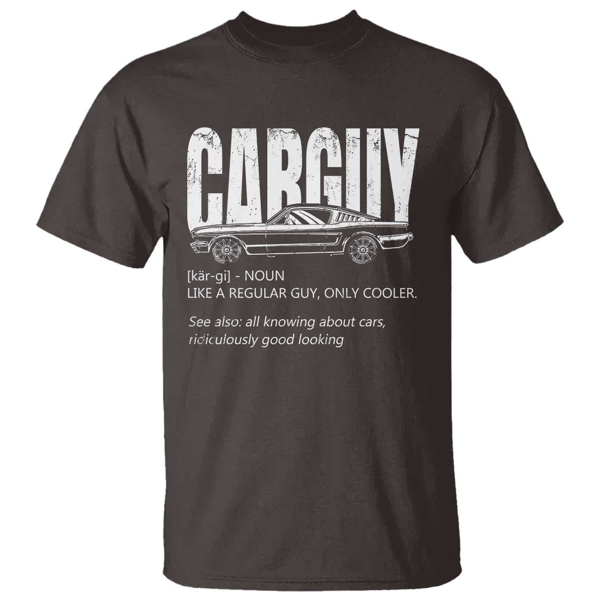 Car Lover T Shirt Car Guy Like A Regular Guy, Only Cooler