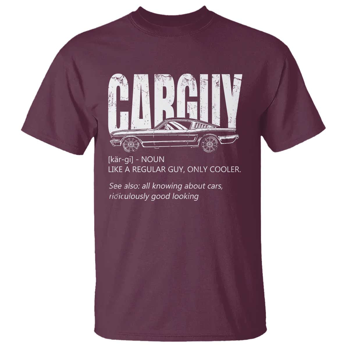 Car Lover T Shirt Car Guy Like A Regular Guy, Only Cooler