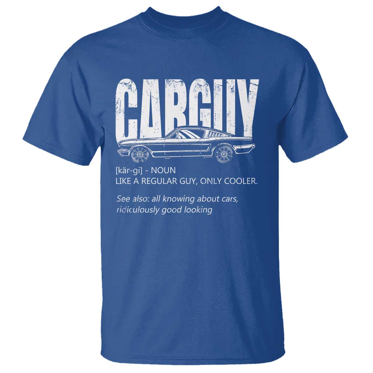 Car Lover T Shirt Car Guy Like A Regular Guy, Only Cooler