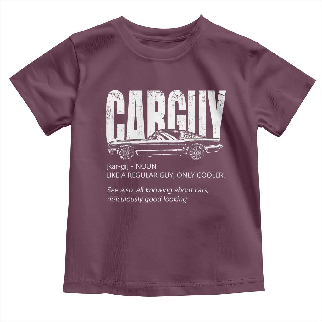 Car Lover Toddler T Shirt Car Guy Like A Regular Guy, Only Cooler
