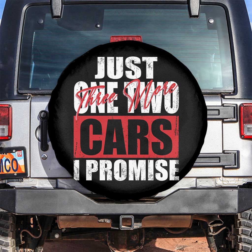 Funny Car Lover Spare Tire Cover Just One Two Three More Cars I Promise