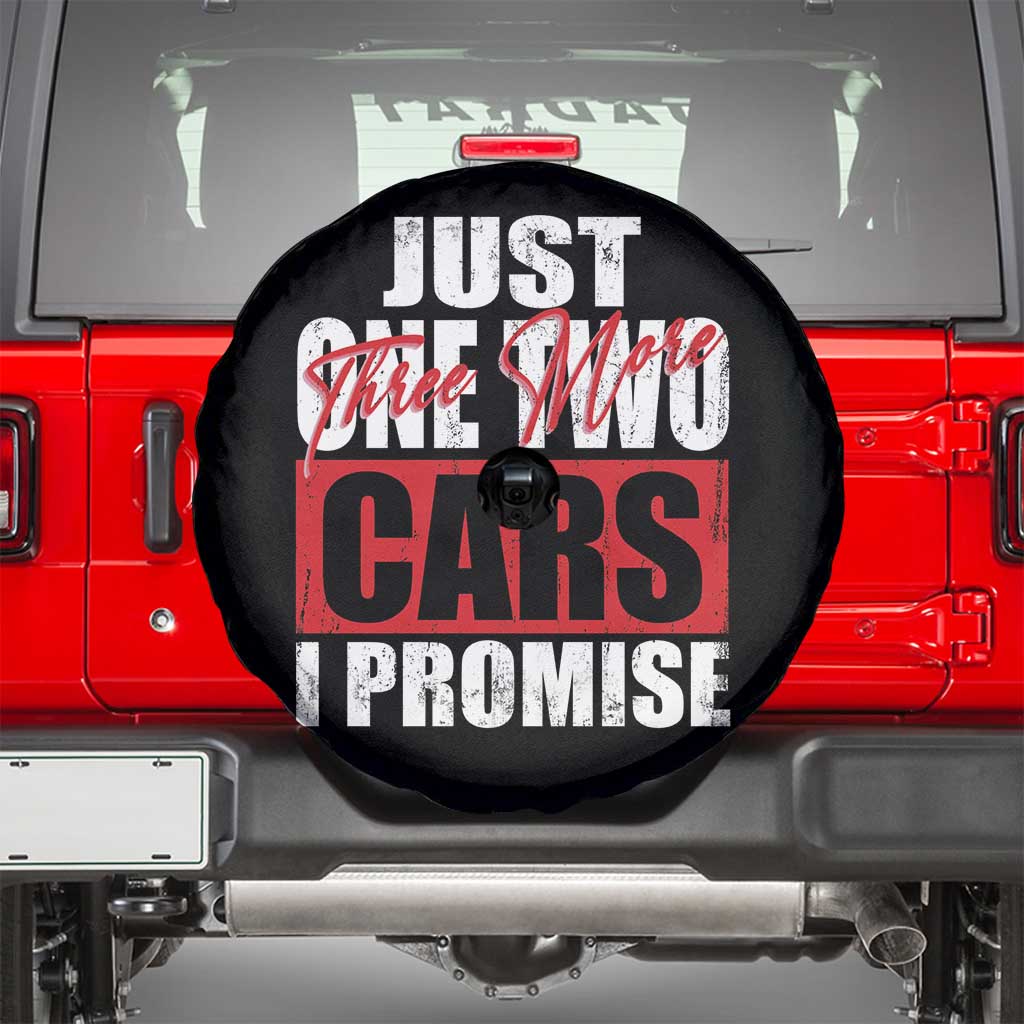 Funny Car Lover Spare Tire Cover Just One Two Three More Cars I Promise