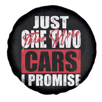 Funny Car Lover Spare Tire Cover Just One Two Three More Cars I Promise