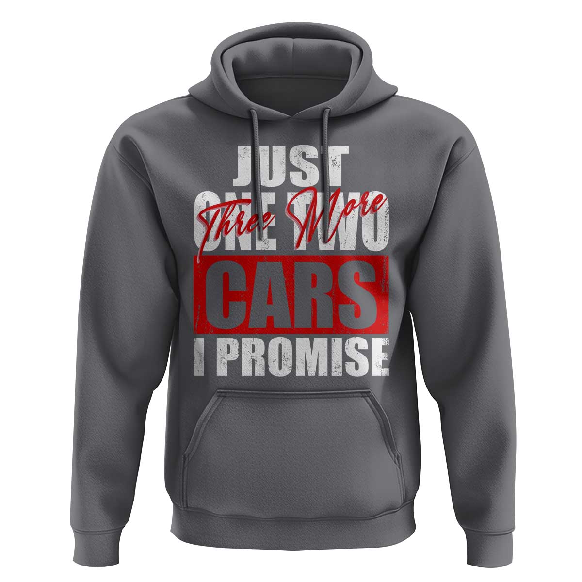 Funny Car Lover Hoodie Just One Two Three More Cars I Promise