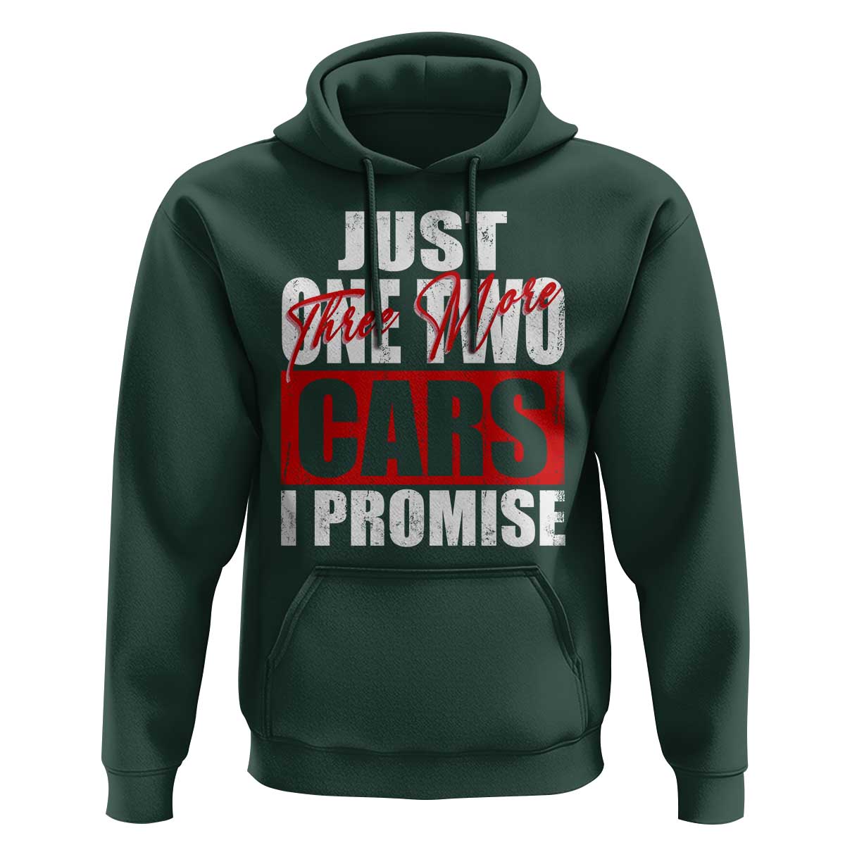 Funny Car Lover Hoodie Just One Two Three More Cars I Promise