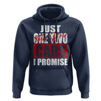 Funny Car Lover Hoodie Just One Two Three More Cars I Promise