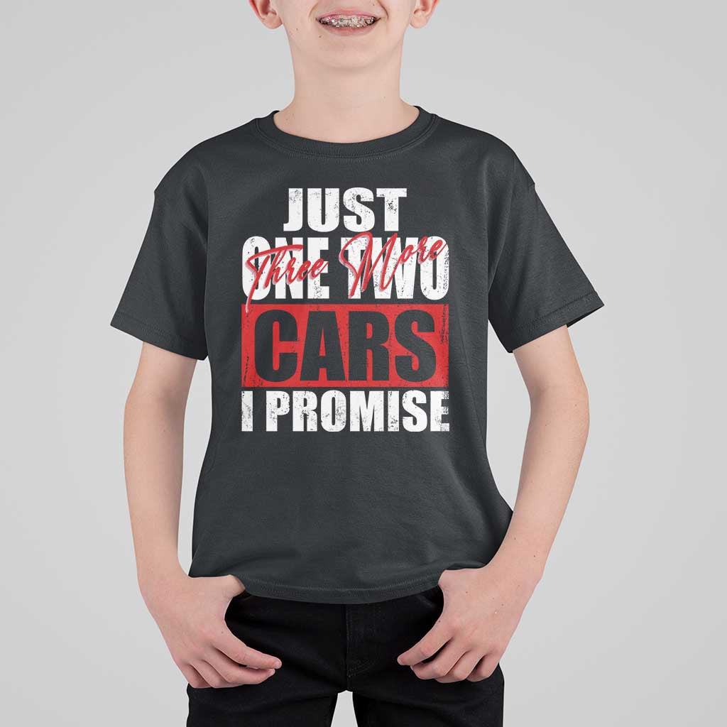 Funny Car Lover T Shirt For Kid Just One Two Three More Cars I Promise