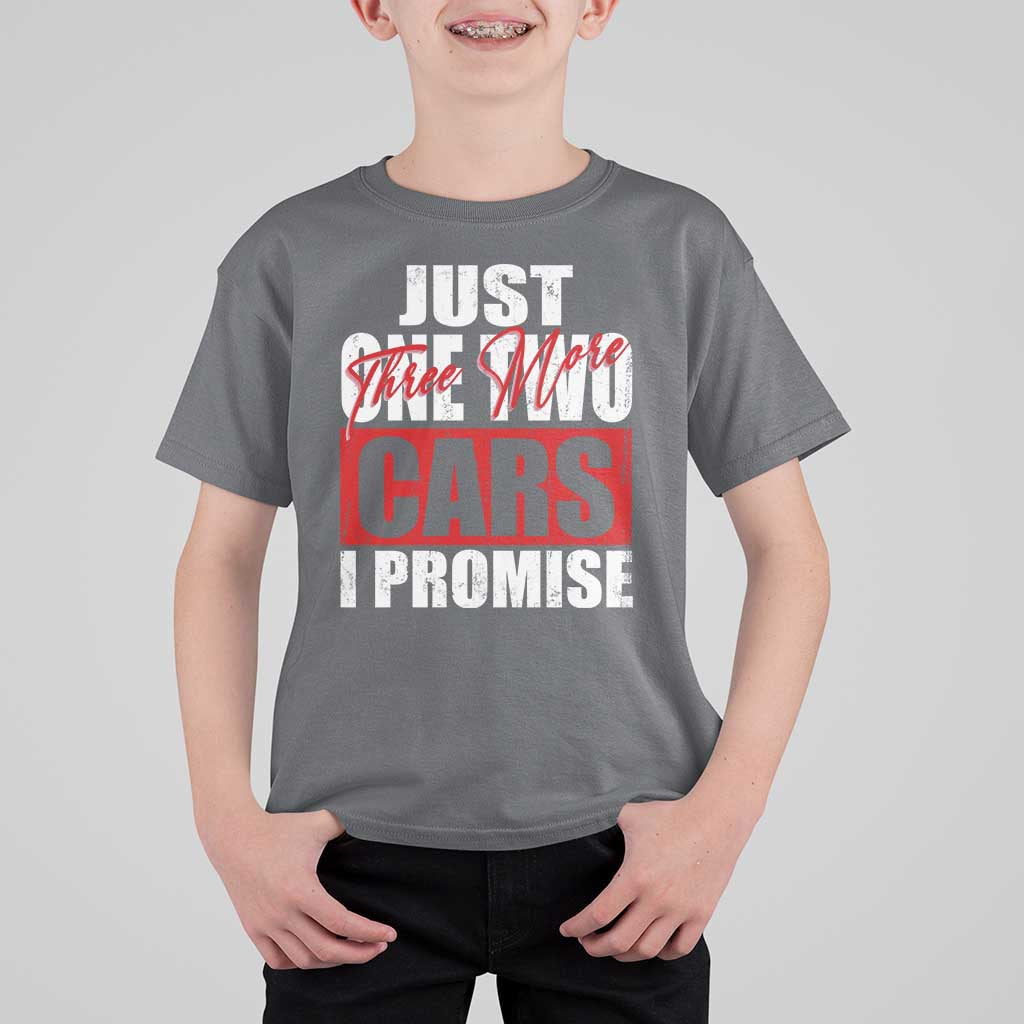 Funny Car Lover T Shirt For Kid Just One Two Three More Cars I Promise