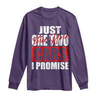 Funny Car Lover Long Sleeve Shirt Just One Two Three More Cars I Promise