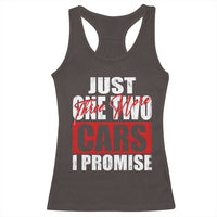 Funny Car Lover Racerback Tank Top Just One Two Three More Cars I Promise