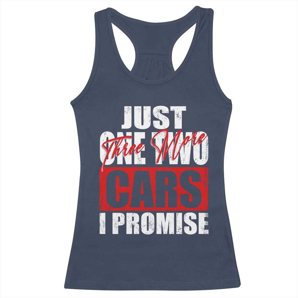 Funny Car Lover Racerback Tank Top Just One Two Three More Cars I Promise
