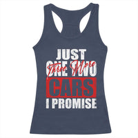 Funny Car Lover Racerback Tank Top Just One Two Three More Cars I Promise