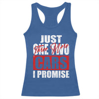 Funny Car Lover Racerback Tank Top Just One Two Three More Cars I Promise