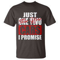 Funny Car Lover T Shirt Just One Two Three More Cars I Promise