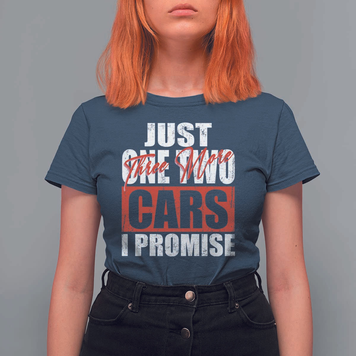 Funny Car Lover T Shirt For Women Just One Two Three More Cars I Promise