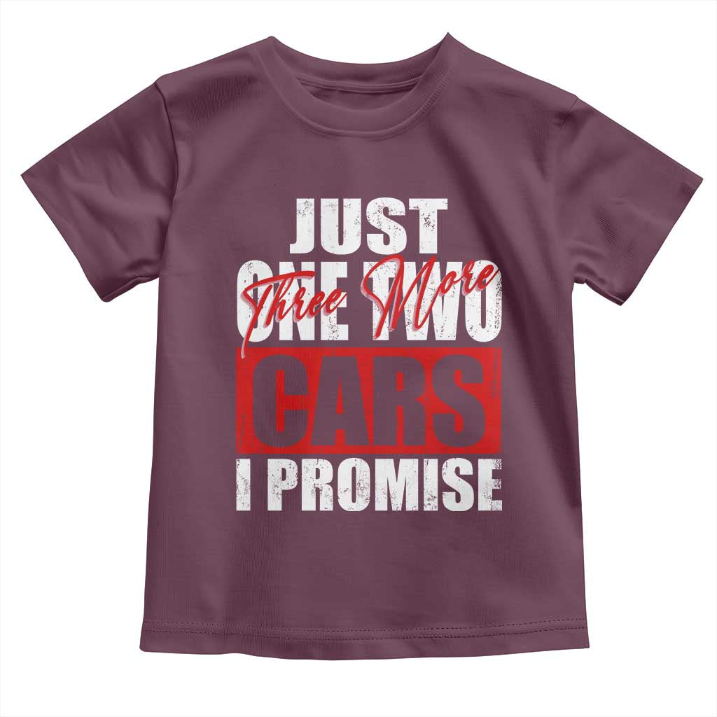 Funny Car Lover Toddler T Shirt Just One Two Three More Cars I Promise