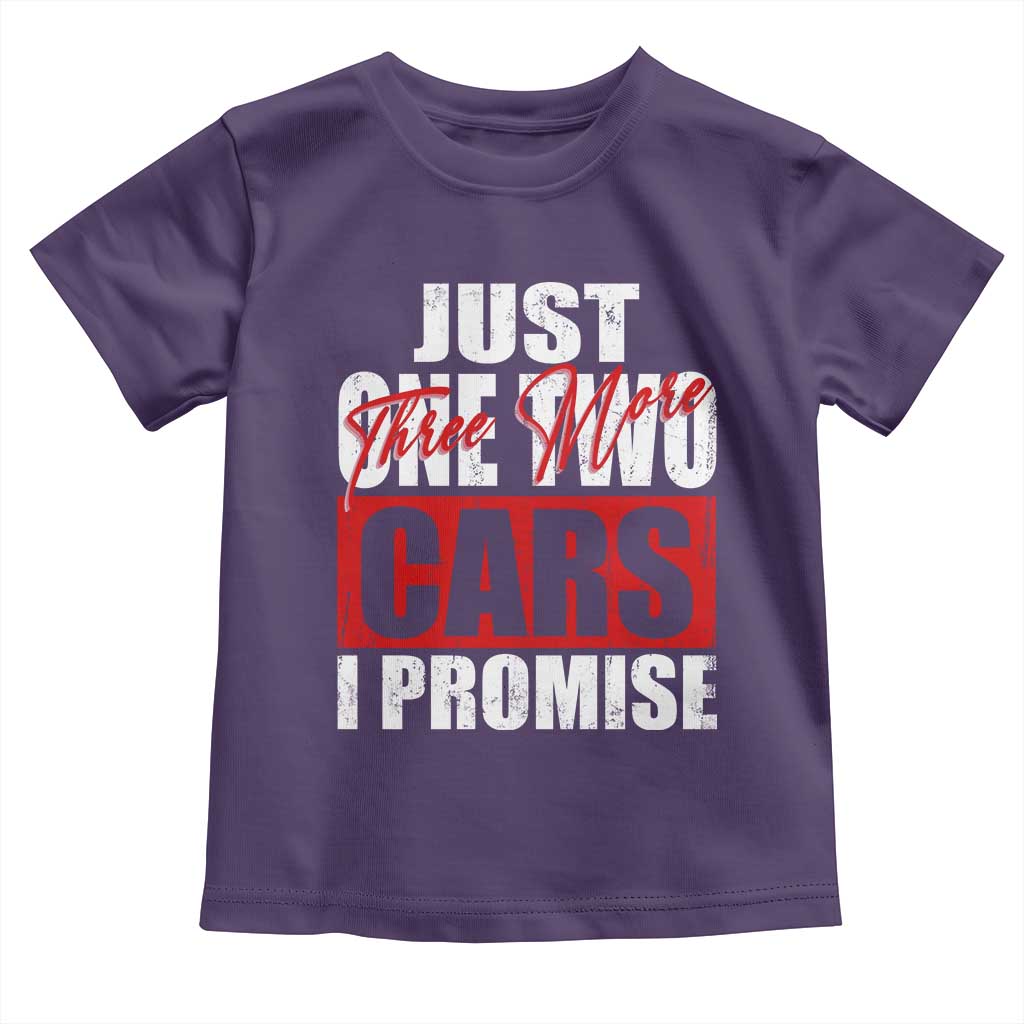 Funny Car Lover Toddler T Shirt Just One Two Three More Cars I Promise