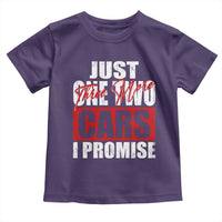 Funny Car Lover Toddler T Shirt Just One Two Three More Cars I Promise