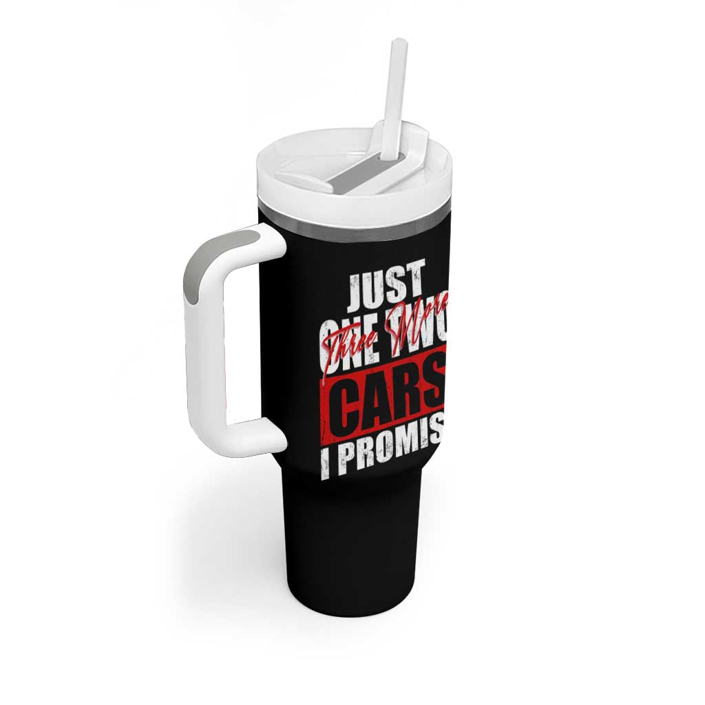 Funny Car Lover Tumbler With Handle Just One Two Three More Cars I Promise