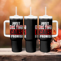 Funny Car Lover Tumbler With Handle Just One Two Three More Cars I Promise