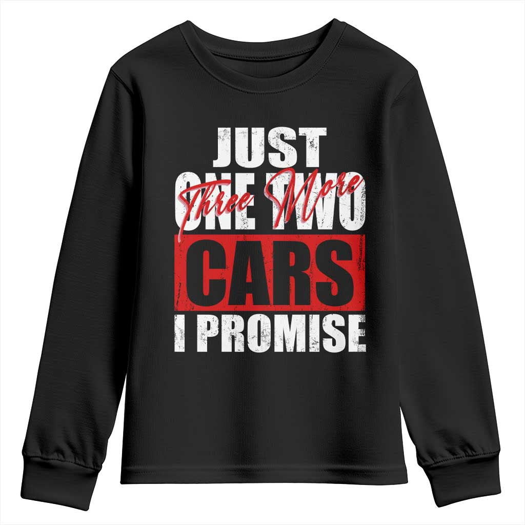 Funny Car Lover Youth Sweatshirt Just One Two Three More Cars I Promise