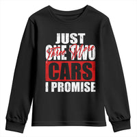 Funny Car Lover Youth Sweatshirt Just One Two Three More Cars I Promise