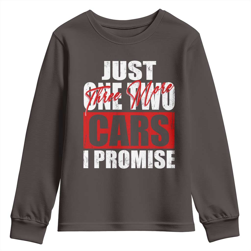 Funny Car Lover Youth Sweatshirt Just One Two Three More Cars I Promise